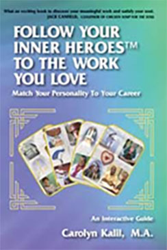 Follow Your Inner Heroes To The Work You Love